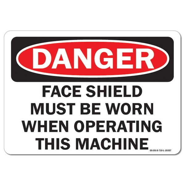 OSHA Danger Sign, Face Shield, 24in X 18in Rigid Plastic, 24" W, 18" H, Landscape